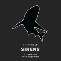 Simon Field – Sirens (feat. Yasmin Jane) [Tube & Berger Remix]