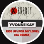 Yvonne Kay – Rise up (For My Love) (86 Remix)