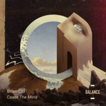 Brian Cid – Cease the Mind