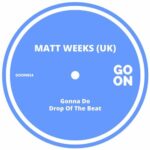 Matt Weeks (UK) – Gonna Do