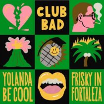 Yolanda Be Cool – Frisky In Fortaleza