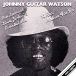 Johnny Guitar Watson – A Real Mother For Ya (Ben Liebrand Disco, Jackin’s, Essential Mix)