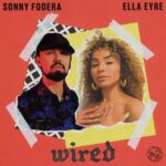Sonny Fodera, Ella Eyre – Wired