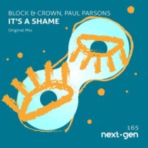 Block & Crown, Paul Parsons – It’s a Shame