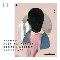 Betoko, Alex Kaspersky, George Absent – Sanctuary