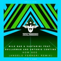 BarSantarini, Dollarman, Antonio Contino – How Gee (Angelo Ferreri Remix)