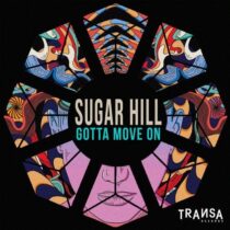 Sugar Hill – Gotta Move On