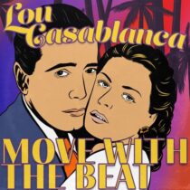 Lou Casablanca – Move With The Beat
