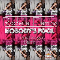 Rochelle Fleming – Nobody’s Fool (Remix)