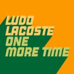 Ludo Lacoste – One More Time