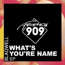 Blaqwell – What’s Your Name