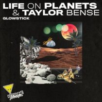 Life on Planets, Taylor Bense – Glowstick
