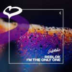 Reblok – I’m the Only One