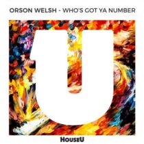 Orson Welsh – Who’s Got Ya Number
