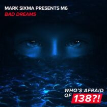 M6, Mark Sixma – Bad Dreams