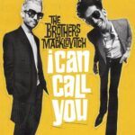 The Brothers Macklovitch, A-Trak – I Can Call You