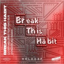 Oliver Heldens, Kiko Bun – Break This Habit (feat. Kiko Bun)