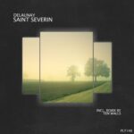 Delaunay – Saint Severin (Incl. Remix by Ten Walls)
