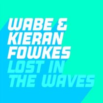 Wabe, Kieran Fowkes – Lost In The Waves