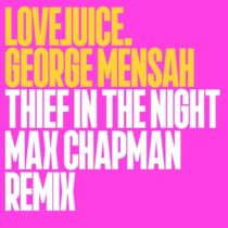 Max Chapman, George Mensah – Thief In The Night