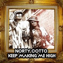 Norty Cotto – Keep Making Me High
