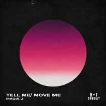 Magik J – Tell Me, Move Me