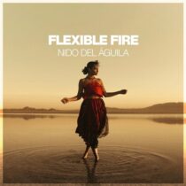 Flexible Fire – Nido Del Aguila