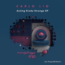 Carlo Lio – Acting Kinda Strange