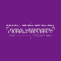 P.E.A.R.L. – We Will Not All Fall