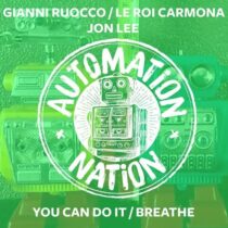 Le Roi Carmona, Gianni Ruocco, Jon Lee – You Can Do It / Breathe