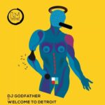 DJ Godfather – Welcome to Detroit
