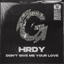HRDY – Don’t Give Me Your Love