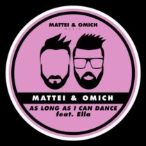 Ella, Mattei & Omich – As Long As I Can Dance