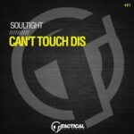 Soultight – Can’t Touch Dis