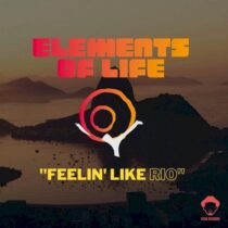 Elements of Life – Feelin’ Like Rio