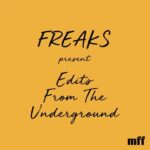 Freaks – Edits From The Underground