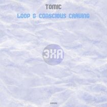 Tomic – Loop & Conscious Craving