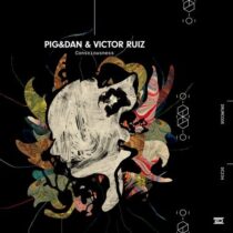 Pig&Dan, Victor Ruiz – Consciousness