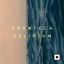 Drewtech – Delirium