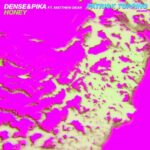 Dense & Pika, Matthew Dear – Honey (feat. Matthew Dear) (Patrick Topping Remix)