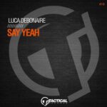 Luca Debonaire – Say Yeah