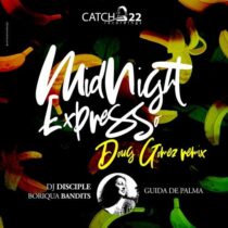 DJ Disciple & Boriqua Bandits, Guida de Palma – Midnight Expresso (Doug Gomez Remixes)