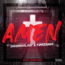 Funkerman, Shermanology – Amen -Danny Howard Remix