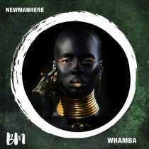Newmanhere – Whamba