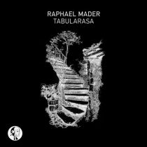 Raphael Mader – Tabularasa