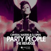 Crystal Waters, DJ Spen – Party People (The Remixes)