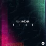 Felix Kröcher – Rise