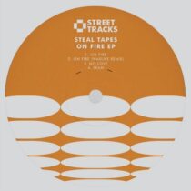 Steal Tapes – On Fire