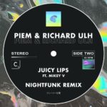 Piem, Richard Ulh, NightFunk – Juicy Lips (NightFunk Remix)