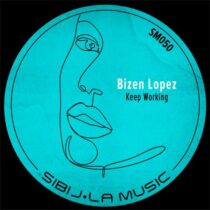 Bizen Lopez – Keep Working